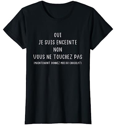 Future maman femme enceinte pas touchez Oui je suis enceinte T-Shirt