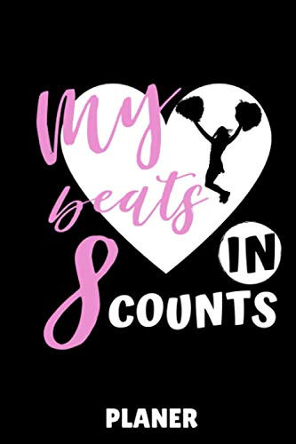 MY BEATS IN 8 COUNTS PLANER: DIN A5 WOCHENPLANER Cheerleading | Cheerleader Buch | Geschenkidee für Mädchen Frauen | Sportler | Mannschaft | Geschenkbuch | Team | Journal