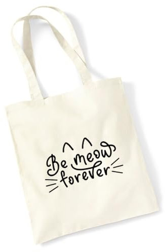 Huuraa Tasche Be meow forever Katze Geschenk 10 Liter Natural Baumwolle Be meow forever Accessoire
