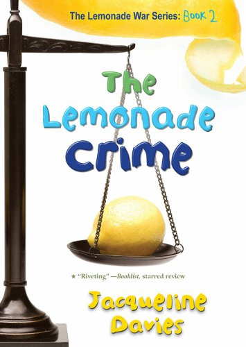 The Lemonade Crime: Evan and Jessie put a playground thief on trial in a kid-run courtroom—a witty mystery about justice, fairness, and family. (The Lemonade War Series Book 2)