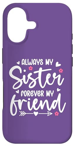 Hülle für iPhone 17 Always My Sister Forever My Friend Saying Sisters Big Sister