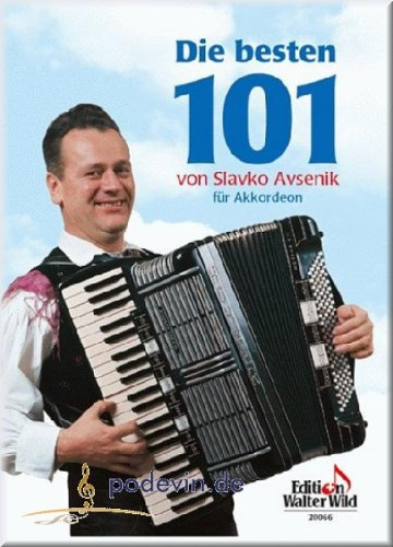 SLAVKO AVSENIK - DIE BESTEN 101 - Akkordeon Noten [Musiknoten]