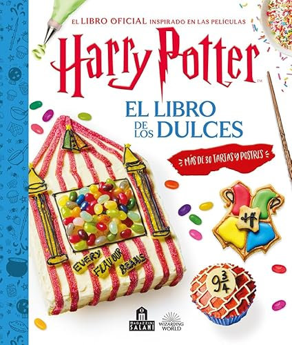 Harry Potter. El libro de los dulces: El Libro De Los Dulces/ Bake, Create and Decorate!