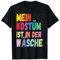 Karneval Kostüm Mein Kostüm ist in der Wäsche T-Shirt