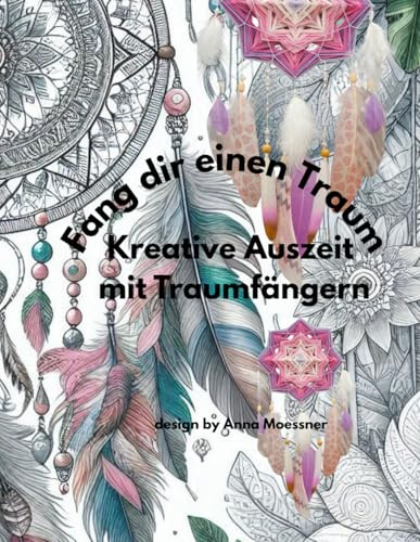 Fang dir einen Traum: Kreative Auszeit mit Traumfängern