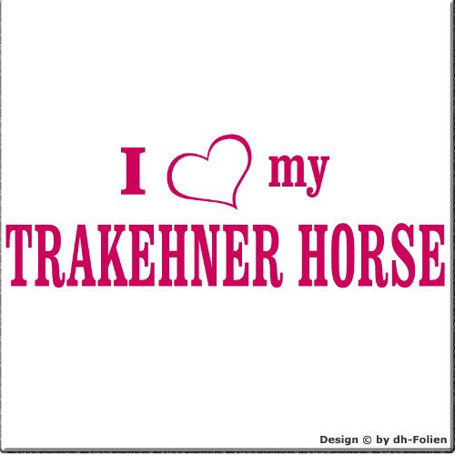 cartattoo4you® AI-01987 | I Love (als Herz) My TRAKEHNER Horse | Autoaufkleber Aufkleber Farbe pink, in 24 Farben erhältlich, glänzend 20 x 7 cm Motiv Copyright by dh-Folien