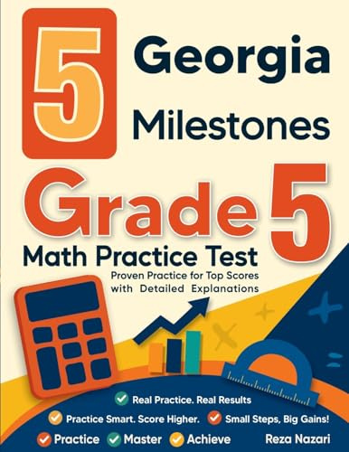 5 Georgia Milestones Grade 5 Math Practice Tests: Proven Practice for Top Scores with Detailed Explanations
