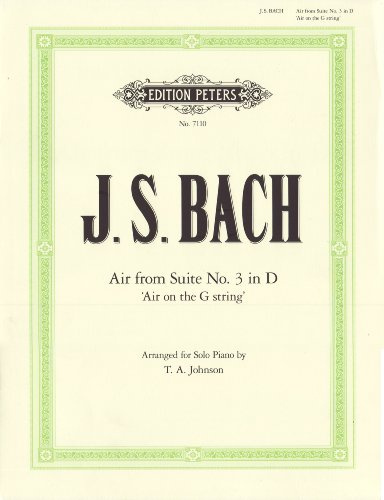 Air D-Dur Air on the G String: aus der Orchestersuite Nr. 3 D-Dur BWV 1068 - Bearbeitung für Klavier (Grüne Reihe Edition Peters)
