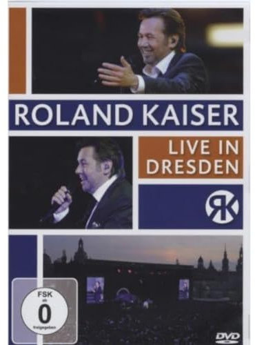 Roland Kaiser - Live in Dresden