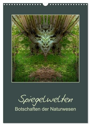 Spiegelwelten - Botschaften der Naturwesen (Wandkalender 2026 DIN A3 hoch), CALVENDO Monatskalender: Spiegelfotografie, mit Blick in andere Dimensionen von Katharina Hubner (CALVENDO Kunst)