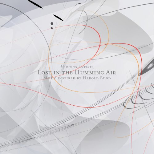 Lost In The Humming Air: Music Inspired by Harold Budd