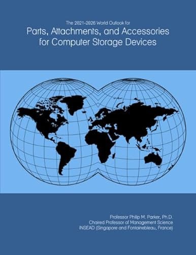 The 2021-2026 World Outlook for Parts, Attachments, and Accessories for Computer Storage Devices