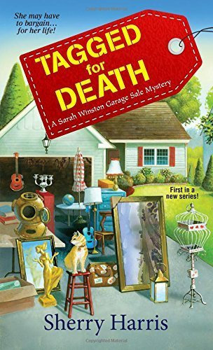 Tagged for Death (Sarah Winston Garage Sale Mysteries) by Harris, Sherry (2014) Mass Market Paperback