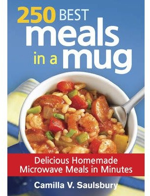 [( By Saulsbury, Camilla V ( Author )250 Best Meals in a Mug: Delicious Homemade Microwave Meals in Minutes Paperback Jan- 16-2014 )]