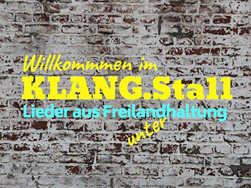 Willkommen im KLANG.Stall