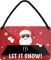 N / A Let it Snow! 18x12 cm Spruch Blechschild Hängeschild HS260