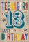 Piccadilly Greetings Geburtstagskarte für Jugendliche, Alter 13, 17,8 x 12,7 cm, Braun, Blau, Gelb, Rot