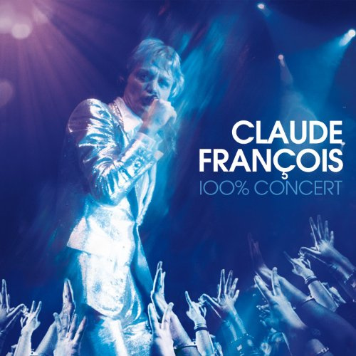 Claude Francois - 100% Concert