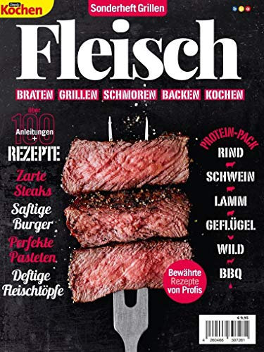 Simply Kochen Sonderheft Grillen: Fleisch: Braten, Grillen, Schmoren, Backen, Kochen