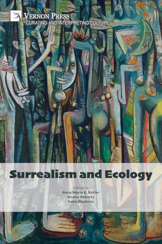 Surrealism and Ecology (Curating and Interpreting Culture)