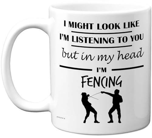 Stuff4 Fencing, in My Head Mug | Funny Gift for Fencing Lover Women and Men, 11oz Premium Ceramic Dishwasher Safe White Handle Mugs Novelty Cup