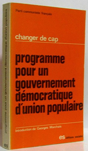 Changer De Cap - Programme Pour Un Gouvernement Démocratique D'union Populaire