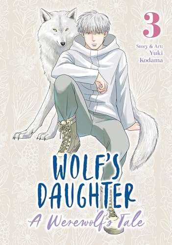 Wolf's Daughter: A Werewolf's Tale Vol. 3