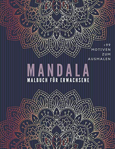 MANDALA Malbuch für Erwachsene: +220 SEITEN | Das XXL Mandala Malbuch Perfekt zur Stressbewältigung & Entspannung. Mit über 110 Mandalas Motiven zum Ausmalen. Auf hochwertigem Papier in A4 Format