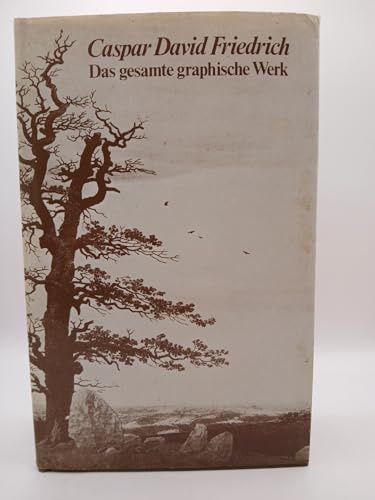 Caspar David Friedrich: Das gesamte graphische Werk