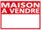 Signalétique.biz France - Panneau - Maison A Vendre avec œillets aux 4 coins - Plastique rigide AKILUX 3,5mm- Dimensions 700 x 500 mm - Protection Anti-UV - Aluminium avec face en acier galvanisé