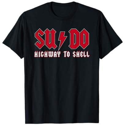 Sudo Highway to Shell ubuntu linux superuser command T-Shirt
