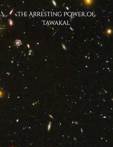 The Arresting Power of Tawakal