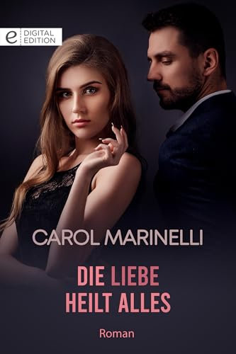 Die Liebe heilt alles (Digital Edition)