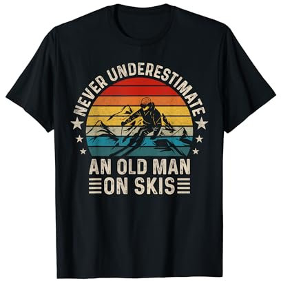 Unterschätzen Sie niemals einen alten Mann auf Skiern Lustiges Skifahren T-Shirt