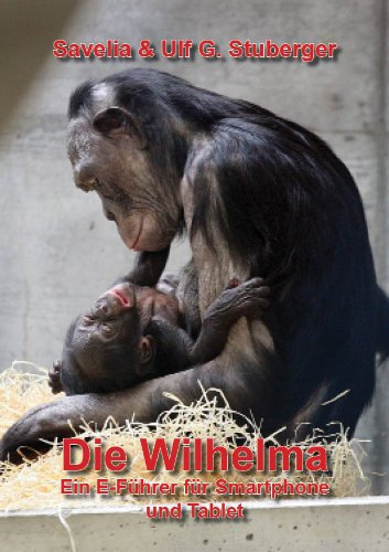 Wilhelma - Ein E-Führer für Smartphone und Tablet (Zooführer 1)