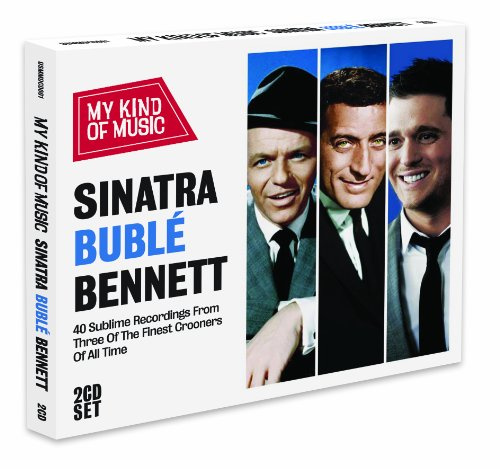Sinatra Buble Bennett-My Kind of Music
