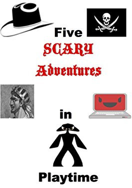 Five Scary Adventures in Playtime (English Edition)