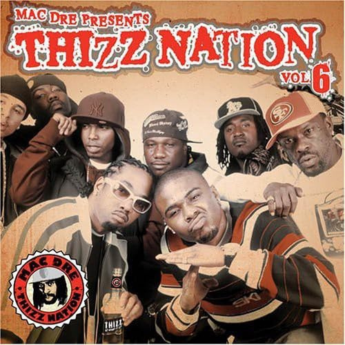 Mac Dre Presents Thizz Nation Vol.6