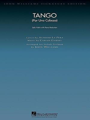 [Tango (Por Una Cabeza): Violin with Piano Reduction (John Williams Signature Editions)] [By: x] [January, 2009]