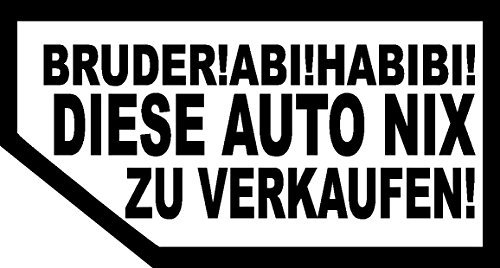 Plott Aufkleber Bruder Abi Habibi Diese Auto Nix Zu Verkaufen Karte Fun