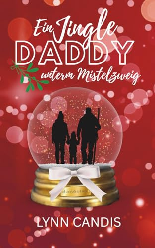 Ein Jingle Daddy unterm Mistelzweig