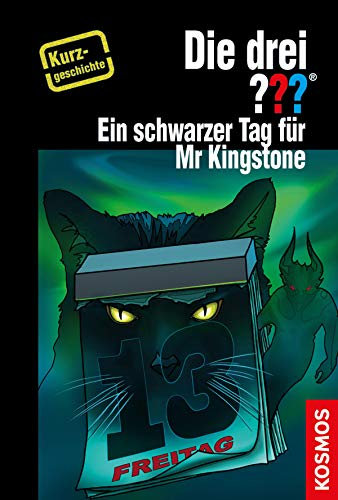 Die drei ??? Ein schwarzer Tag für Mr Kingstone (drei Fragezeichen): Kurzgeschichte