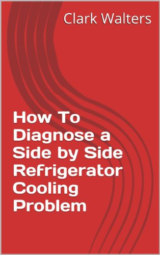 How To Diagnose a Side by Side Refrigerator Cooling Problem