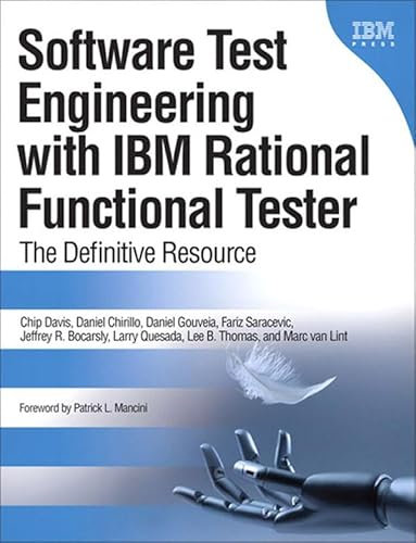 Software Test Engineering with IBM Rational Functional Tester: The Definitive Resource (IBM Press) (English Edition)