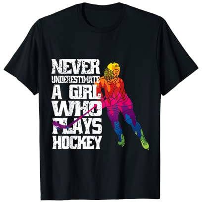 Never Underestimate A Girl Who Play's Ice-Hockey Girl Hockey T-Shirt