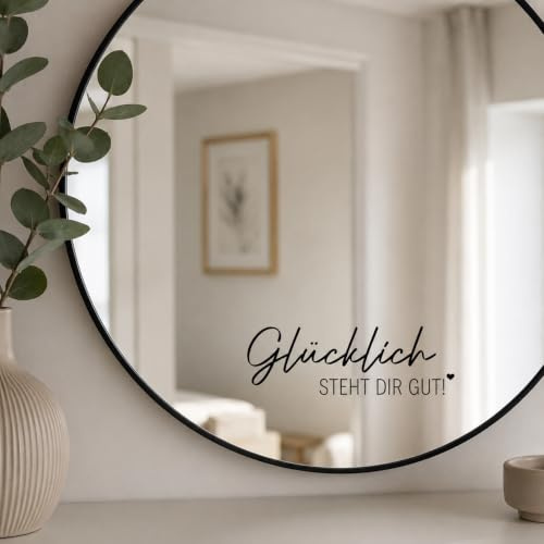 Spiegel Aufkleber | Glücklich Steht dir gut | Matte Optik | passend für alle Spiegel und glatten Oberflächen Größen | Top (Schwarz Matt, 15 x 5 cm)