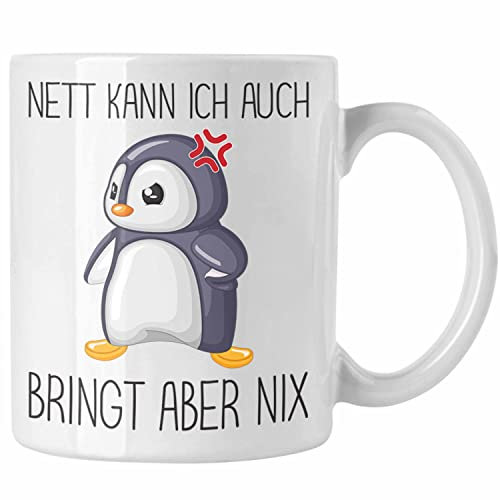Trendation - Lustiger Spruch Tasse Nett Kann Ich Auch Bringt Aber Nix (Weiß)