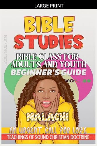 Bible Class for Adults and Youth: Beginner's Guide - Malachi (Bible Class from Scratch, Band 39)