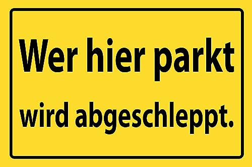 AGDeko® Blechschild Hinweis Wer hier parkt wird abgeschleppt Größe 30x20 cm