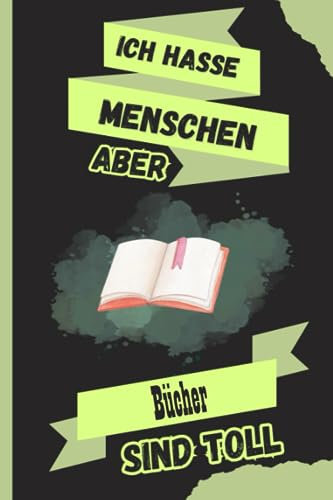 Ich Hasse Menschen Aber Bücher Sind Toll: Personalisiertes Bücher Notizbuch für Bücher Liebhaber